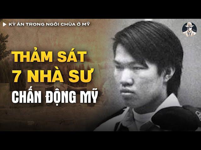 Kỳ Án Trong Ngôi Chùa ở Mỹ - 7 Nhà Sư Bị Th.ảm S.á.t, Hung Thủ Thực Sự Là Ai?