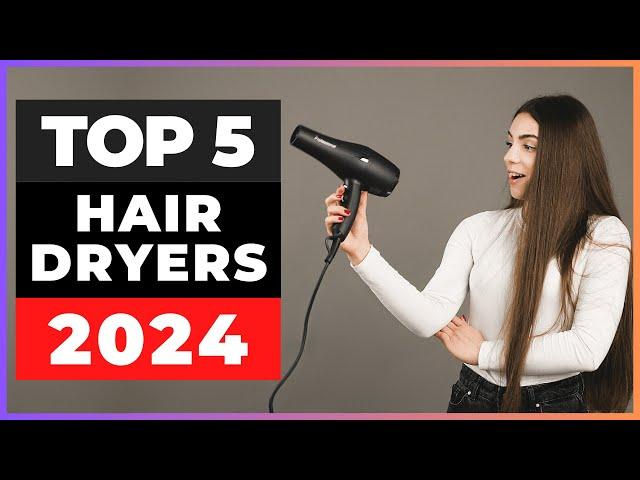 Best Hair Dryers 2024 [watch before you buy]