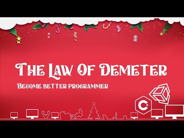 Unity/C# Best Practices: The Law of Demeter to Simplify Your Code!