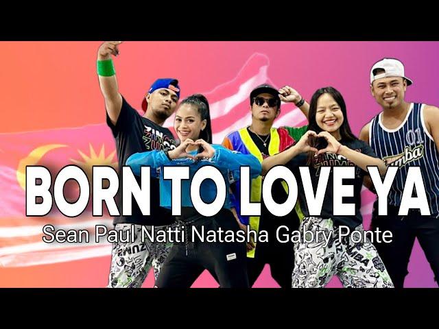 BORN TO LOVE YA | Sean Paul | Natti Natasha | Gabry Porty | ZUMBA |  ZIN JOEL