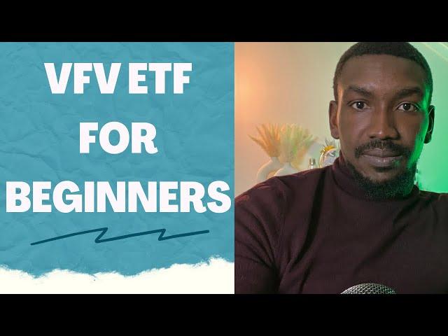 VFV ETF Explained For Beginners: Should You Invest in Vanguard's S&P 500 ETF?