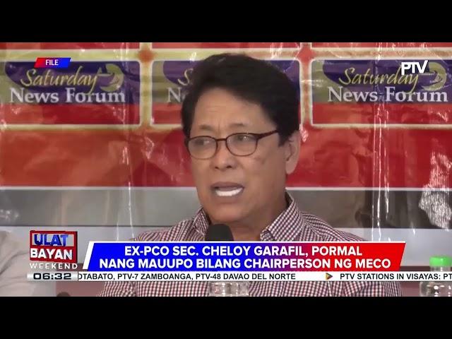 #UlatBayanWeekend | Dating PCO Sec. Cheloy Garafil, pormal nang uupo bilang chairpeson ng MECO