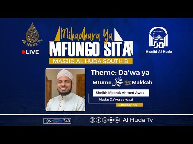 MIHADHARA YA MFUNGO SITA 1446H | DA'WA YA WAZI | SHK MBARAK AHMED AWES | MASJID AL HUDA | DAY 3