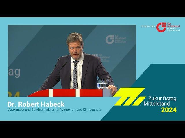 Zukunftstag Mittelstand 2024 | Keynote Dr. Robert Habeck, MdB