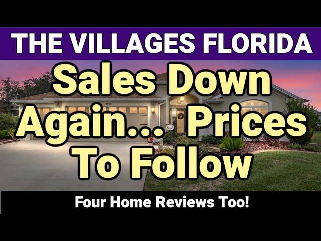 The Villages - Sales Down Again, Prices To Follow?