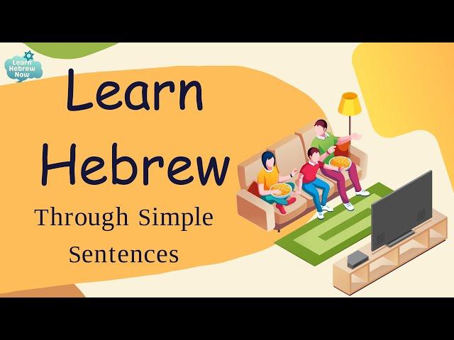 Learn Hebrew Vocabulary | Learning Essential Hebrew through Sentences With Pronunciation!