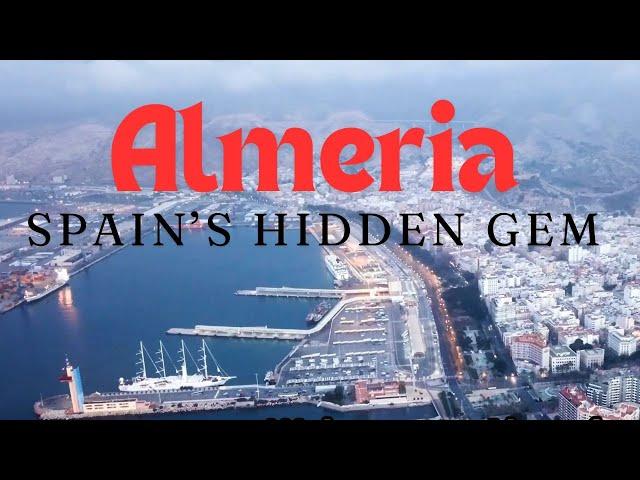 Almeria, Hidden Gem in Spain | Complete Travel Guide 2024