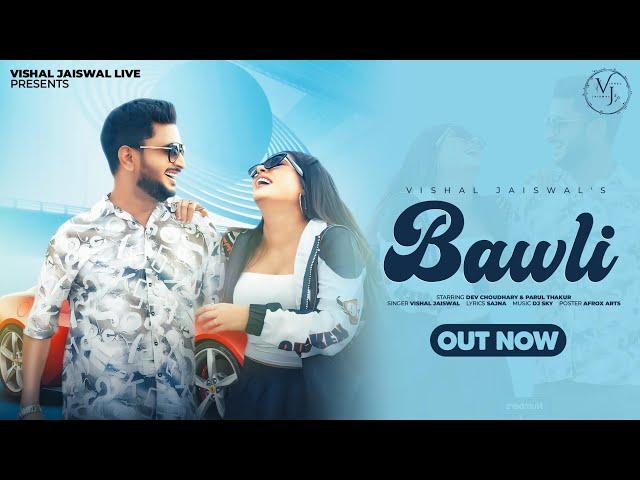 Bawli (Official  Video) : Dev Choudhary | Vishal J | Sajna | NewHaryanviSong 2024 | Tuhi Mera Pyar |