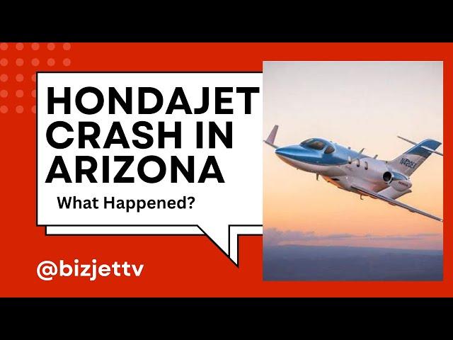 HondaJet Crashes in Arizona