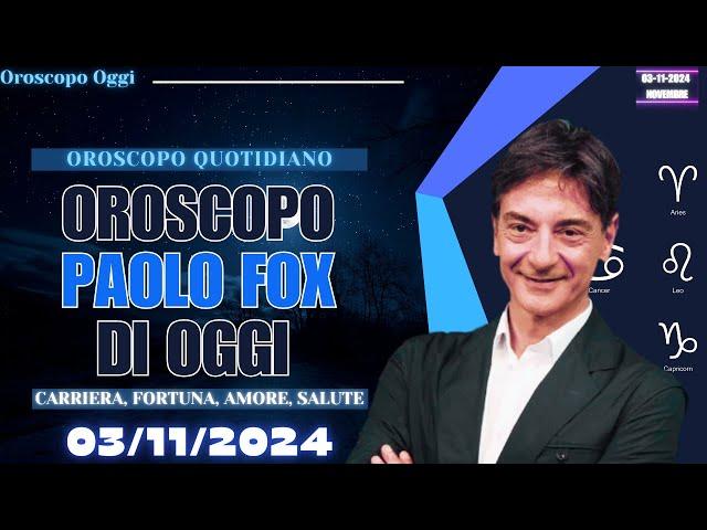 Paolo Fox Oroscopo 03 Novembre 2024: Novità Astrologiche per il Tuo Segno