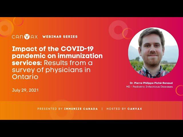 Immunize Canada/CANVax Webinar Series - Impact of the COVID-19 pandemic on immunization services