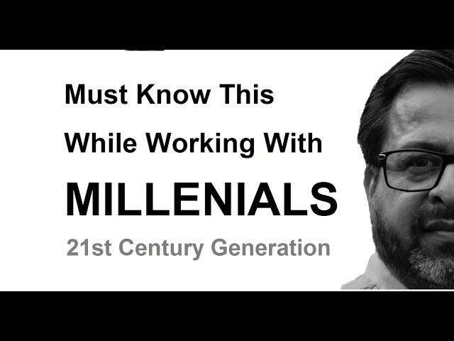 Millennial Generation | 21st Century Generation | Challenges & Opportunities | Coach Sushil Arora