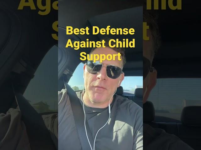 The Best Defense Against Child Support￼