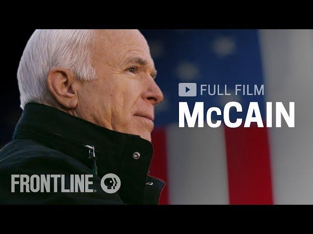 McCain (full documentary) | FRONTLINE PBS Documentary on the life of Sen. John McCain