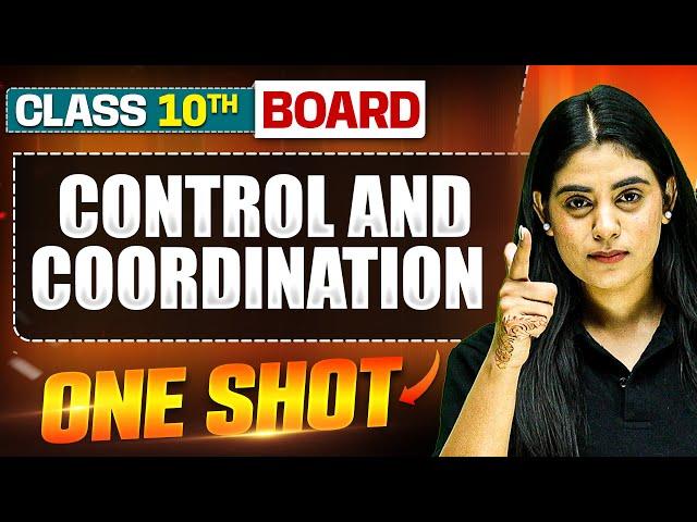 WARRIOR 2025: CONTROL AND COORDINATION in 1 Shot: FULL CHAPTER (Theory + PYQs) | Class 10th Boards