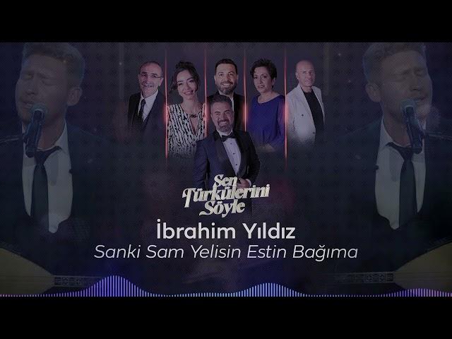 İbrahim Yıldız - Sanki Sam Yelisin Estin Bağıma - Sen Türkülerini Söyle @trt1