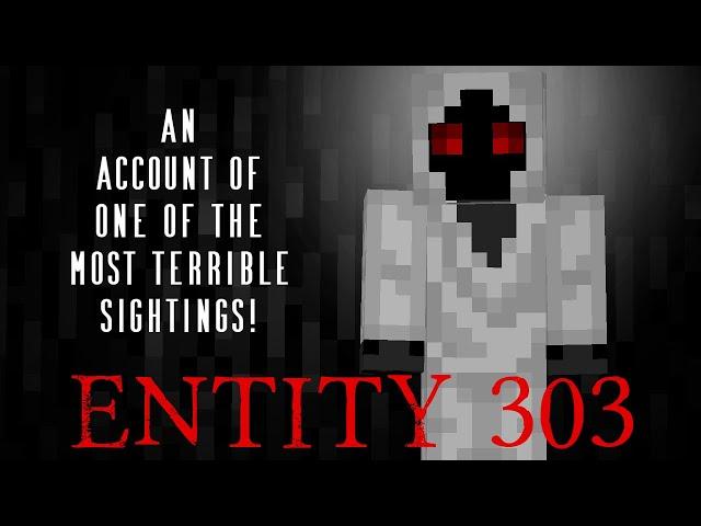Minecraft Creepypasta | ENTITY 303