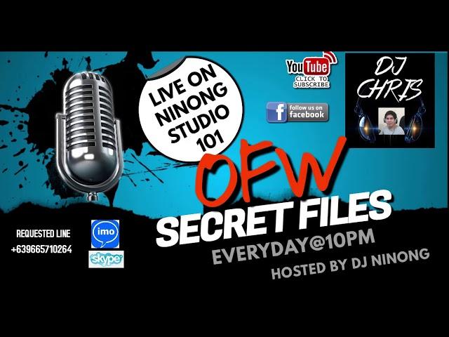 NEW SEGMENTS (OFW SECRET FILES) HOSTED BT DJ NINONG LIVE!