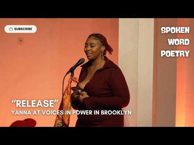 Yana - "Release" @ Voices In Power | Spoken Word Poetry | Brooklyn 2024