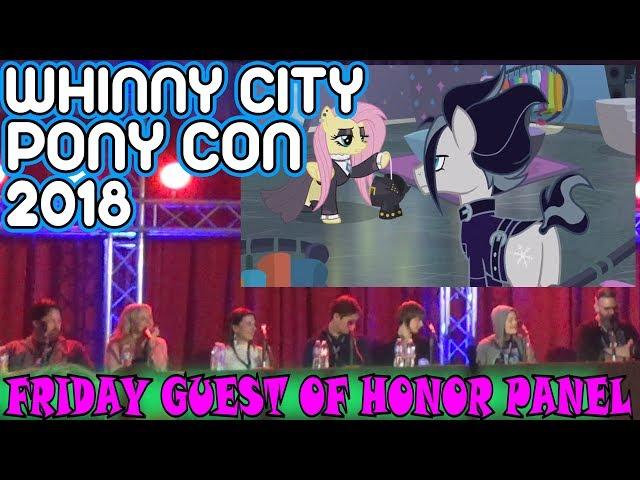 "Voice Actors GUEST OF HONOR PANEL (Friday)" Whinny City Pony Con 2018 (WCPC18)