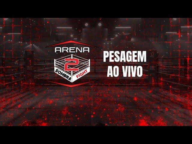 Pesagem Arena Sombra Fight 2