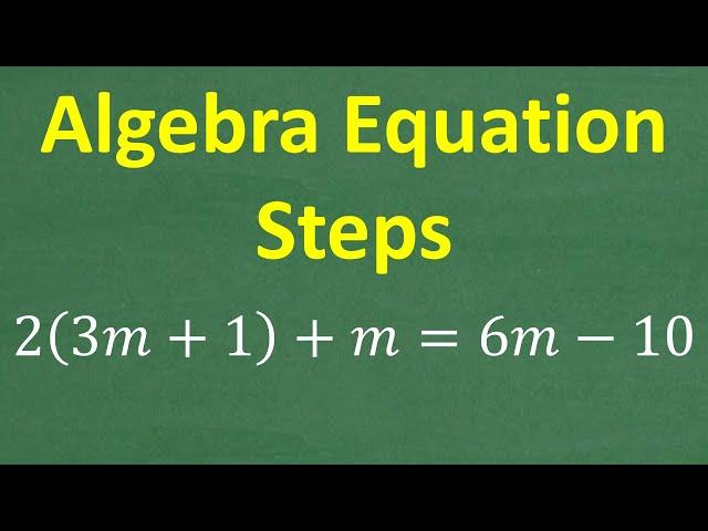 2(3m + 1) + m = 6m – 10, How to solve a one variable LINEAR EQUATION step by step