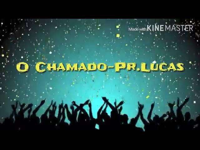 O Chamado-Pr.Lucas Playback