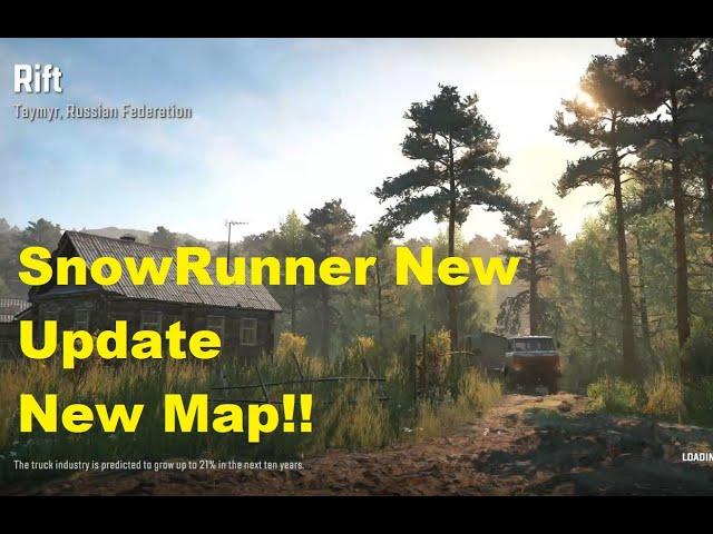 SNOWRUNNER - NEW UPDATE!!  GATEWAY TO RIFT AND FULL VIEW OF RIFT MAP