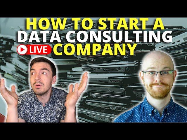 Starting A Data Consulting Company - A Live Chat With @AlexTheAnalyst