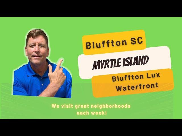 Bluffton Neighborhoods - Myrtle Island