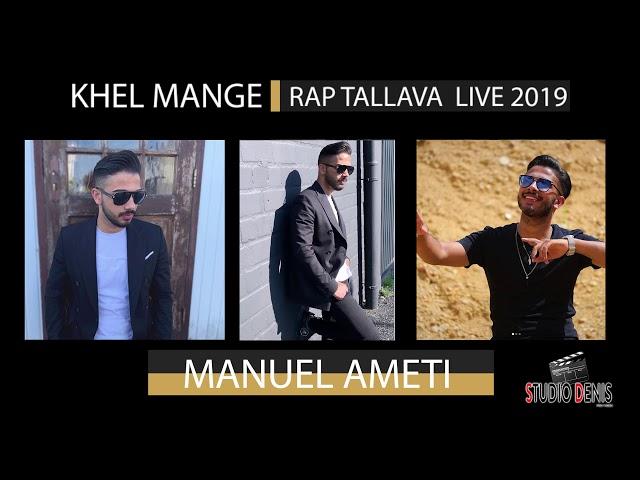 MANUEL AMETI 2019 / KHEL MANGE RAP TALLAVA LIVE / STUDIO DENIS /  █▬█ █ ▀█▀ 