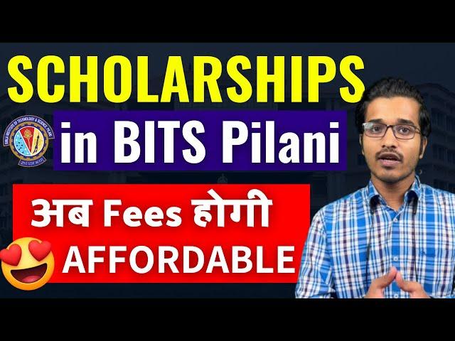 BITSAT 2023: How to REDUCE BITS Pilani Fees BITS Pilani Scholarships & Other Sources