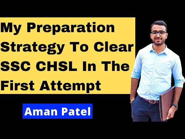 My Preparation Strategy To Clear SSC CHSL In The First Attempt | Aman Patel | Fullscore