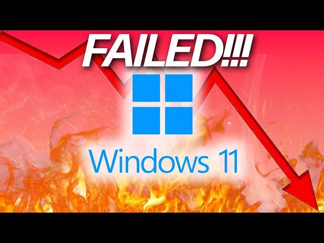 Why Windows 11 Has FAILED!!!