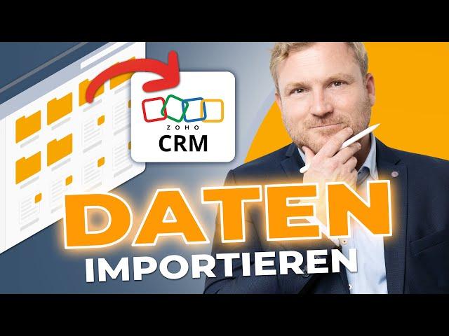 Zoho CRM: Daten importieren (Telefonnummern, Leads, E-Mail Verläufe...)