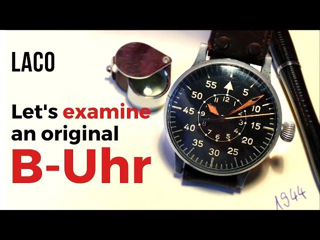 Original B-Uhr on the Table. Let's Examine a Laco Flieger Watch from 1944 // Watch Review