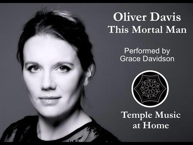 Temple Music at Home Season 2: Grace Davidson - Oliver Davis This Mortal Man