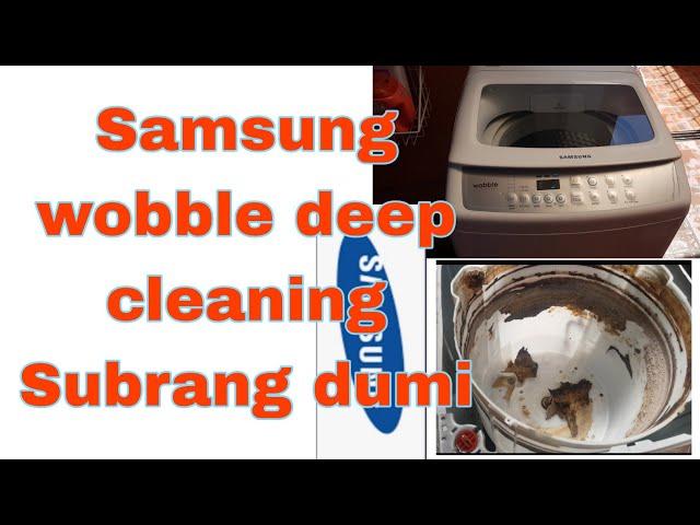 Samsung wobble deep cleaning Subrang dumi