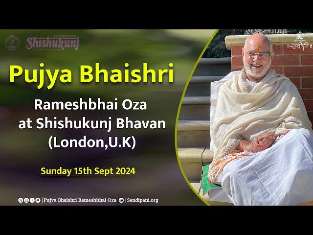 Pujya Bhaishri at Shishukunj Bhavan | London, U.K.