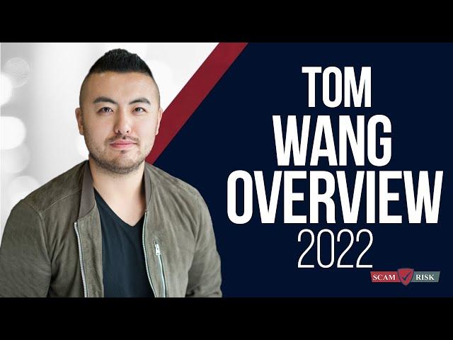 Tom Wang Overview 2022 - Tom Wang Course Review