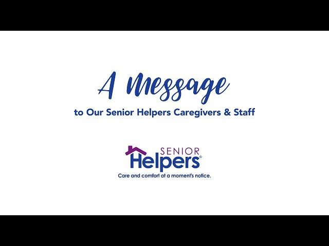 A Special Message from Senior Helpers