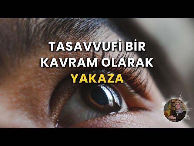 Tasavvufi Bir Kavram Olarak Yakaza