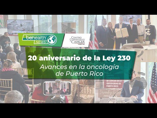 20 años de la Ley 230: Centro Comprensivo de Cáncer hacia la acreditación y la excelencia