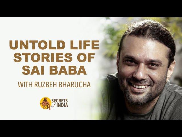 Life Stories of Shirdi Sai Baba with Ruzbeh Bharucha