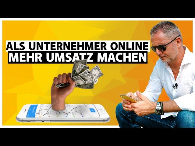 Als Unternehmer ONLINE, mehr UMSATZ machen! 2020