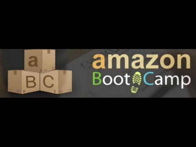 Learn How To Become an Amazon Seller with Amazon Bootcamp