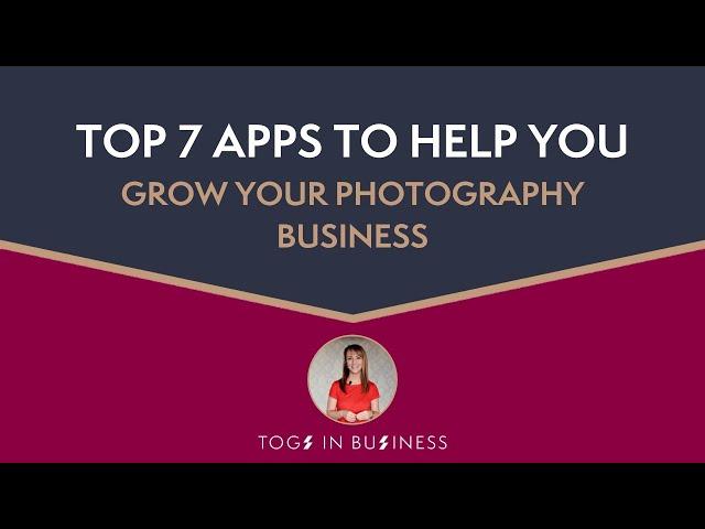 Top 7 apps to help you grow your photography business