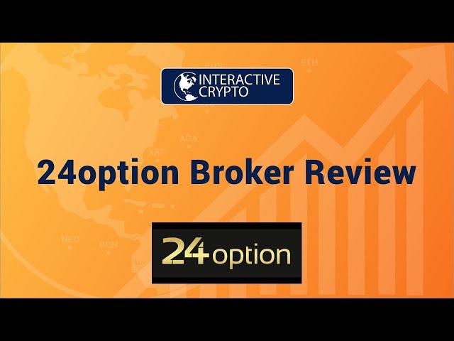 24option Broker Review 2020 - By Interactive Crypto