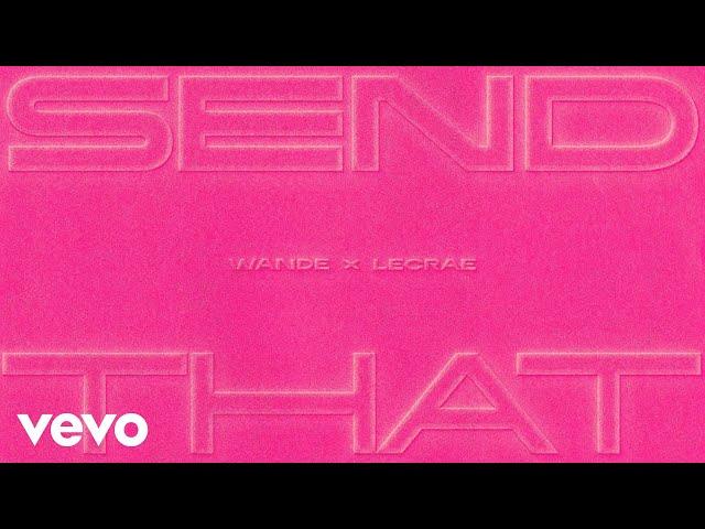 Anike, Lecrae - SEND THAT (Official Audio)