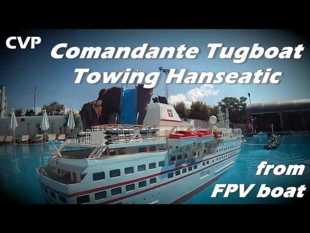 CVP - RC Tugboat "Comadante" towing RC Cruiser ship Hanseatic